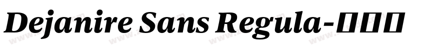 Dejanire Sans Regula字体转换 Dejanire Sans Regula字体转换